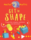Image for Get in shape  : properties, shapes, positions and directions