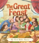 Image for My First Bible Stories (Stories Jesus Told): The Great Feast