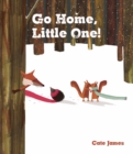 Image for Go Home, Little One
