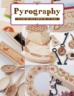 Image for Pyrography  : 18 step-by-step projects to make