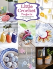 Image for Little crochet projects  : 13 projects to make on the move