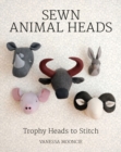 Image for Sewn animal heads  : trophy heads to stitch