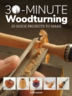 Image for 30-minute woodturning  : 25 quick projects to make