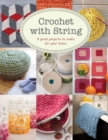 Image for Crochet with string  : 9 great projects to make for your home