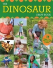 Image for The dinosaur craft book  : 15 things a dino fan can&#39;t do without