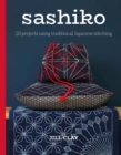 Image for Sashiko  : 20 projects using traditional Japanese stitching