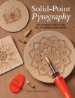Image for Solid-point pyrography  : an introduction to the art of burning onto wood