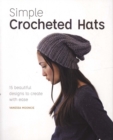 Image for Simple crocheted hats  : 15 beautiful designs to create with ease