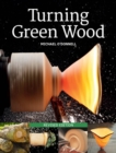 Image for Turning Green Wood