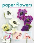 Image for Paper flowers  : create beautifully realistic floral arrangements