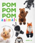 Image for Pom Pom Pom Animals : 12 Adorable Animals to Make Using Pompoms