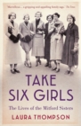 Image for Six: the lives of the Mitford sisters