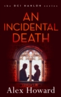 Image for An incidental death : 4