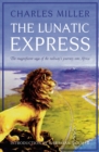 Image for The lunatic express: an entertainment in imperialism