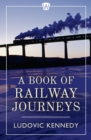 Image for A book of railway journeys
