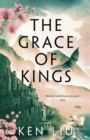 Image for The grace of kings : 1