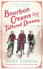 Image for Bourbon Creams and Tattered Dreams