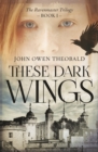 Image for These dark wings