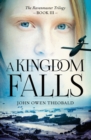 Image for A kingdom falls