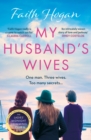Image for My husband&#39;s wives: a heart-warming story of love, loss, family and friendship