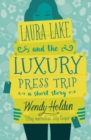 Image for Laura Lake and luxury press trip: a laugh-out-loud short story
