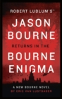 Image for Robert Ludlum&#39;s Jason Bourne returns in The Bourne enigma