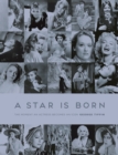 Image for A star is born  : the moment an actress becomes an icon