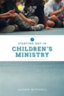 Image for Starting out in Children&#39;s Ministry