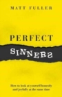Image for Perfect Sinners : See yourself as God sees you