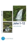Image for John 1–12: Life to the full