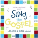 Image for Sing the Gospel : A Slugs &amp; Bugs Collection
