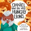 Image for Daniel and the Very Hungry Lions