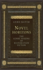 Image for Novel horizons  : the genre making of restoration fiction