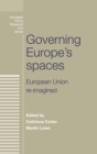 Image for Governing Europe&#39;s spaces: European Union re-imagined