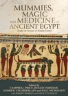Image for Mummies, magic and medicine in ancient Egypt  : multidisciplinary essays for Rosalie David