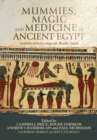Image for Mummies, magic and medicine in ancient Egypt  : multidisciplinary essays for Rosalie David