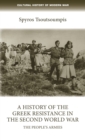 Image for A history of the Greek resistance in the Second World War  : the people&#39;s armies