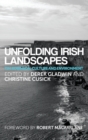 Image for Unfolding Irish landscapes  : Tim Robinson, culture and environment