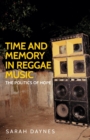 Image for Time and memory in reggae music  : the politics of hope