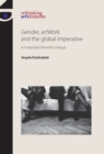 Image for Gender, artwork and the global imperative  : a materialist feminist critique
