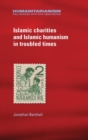 Image for Islamic Charities and Islamic Humanism in Troubled Times