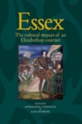 Image for Essex  : the cultural impact of an Elizabethan courtier