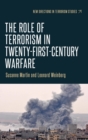 Image for The Role of Terrorism in Twenty-First-Century Warfare