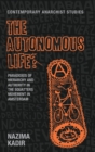 Image for The autonomous life?  : paradoxes of hierarchy and authority in the squatters movement in Amsterdam
