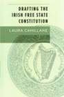 Image for Drafting the Irish free state constitution
