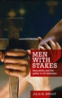 Image for Men with stakes: masculinity and the gothic in US television