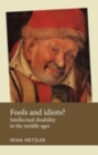 Image for Fools and Idiots?: Intellectual Disability in the Middle Ages