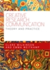 Image for Creative research communication: theory and practice