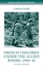 Image for French children under the allied bombs, 1940-45: an oral history