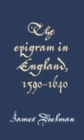 Image for The epigram in England, 1590-1640